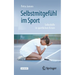Selbstmitgefühl Im Sport: Selbsthilfe in Sportlichen Krisen