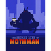 The Secret Life of Mothman