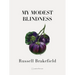 My Modest Blindness