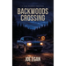 Backwoods Crossing: A Jack Walker Thriller