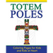 Totem Poles: Coloring Pages for Kids and Kids at Heart