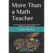 More Than a Math Teacher: A teacher's guide for coaching middle school students to succeed in math