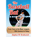 The Baseball Bat: From Trees to the Major Leagues, 19th Century to Today
