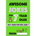 Awesome Jokes for 7 Year Olds: Silly Jokes for Kids Aged 7