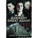 Make Germany Great Again': How the German People Reacted to Nazisim