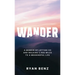 Wander: A Memoir of Letting go and Walking 2,000 Miles to a Meaningful Life