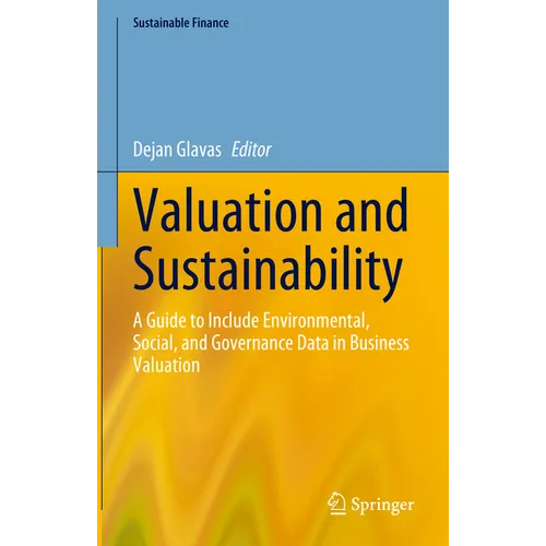 Valuation and Sustainability: A Guide to Include Environmental, Social, and Governance Data in Business Valuation