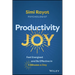Productivity Joy: Feel Energised and Be Effective in 5 Minutes a Day