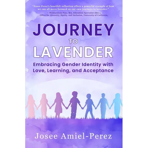 Journey to Lavender: Embracing Gender Identity with Love, Learning, and Acceptance