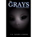 The Grays: The gray aliens have always been among us. Based on real events.