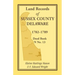Land Records of Sussex County, Delaware, 1782-1789: Deed Book N No. 13