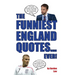 The Funniest England Quotes... Ever!