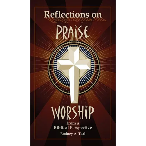 Reflections on Praise and Worship from a Biblical Perspective