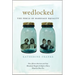 Wedlocked: The Perils of Marriage Equality