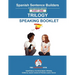 Spanish Sentence Builder TRILOGY - Part 1 SPEAKING BOOKLET