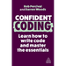 Confident Coding: Learn How to Code and Master the Essentials