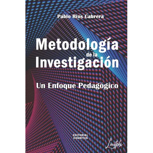 Metodología de la Investigación: Un Enfoque Pedagógico