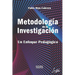 Metodología de la Investigación: Un Enfoque Pedagógico