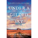 Under a Gilded Sky: An utterly heart-wrenching historical novel of star-crossed love and survival