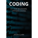 Coding: THIS BOOK INCLUDЕS: C++ for Bеginnеrs + Python Coding