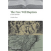 The Free Will Baptists: A New History