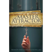 The Master Attractor: The Law of Attraction in the Holy Bible and Beyond
