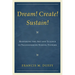 Dream! Create! Sustain!: Mastering the Art and Science of Transforming School Systems