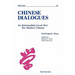 Chinese Dialogues: An Intermediate Level Text for Modern Chinese