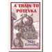 A Train to Potevka