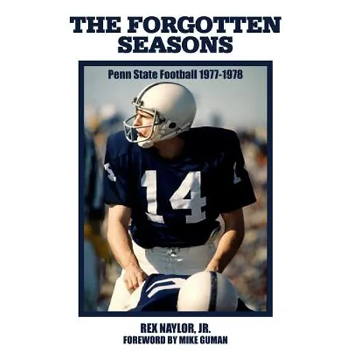 The Forgotten Seasons: Penn State Football 1977-1978