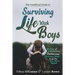 The Unofficial Guide to Surviving Life With Boys: Hilarious & Heartwarming Stories About Raising Boys From The Boymom Squad
