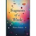 Fragments of a whole