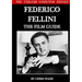 The Italian Director Series: Federico Fellini The Film Guide