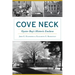 Cove Neck: Oyster Bay's Historic Enclave
