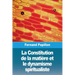 La Constitution de la matière et le dynamisme spiritualiste