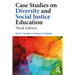 Case Studies on Diversity and Social Justice Education