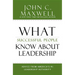 What Successful People Know about Leadership: Advice from America's #1 Leadership Authority