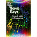 The Sonic Keys: Sound, Light & Frequency