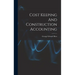 Cost Keeping And Construction Accounting
