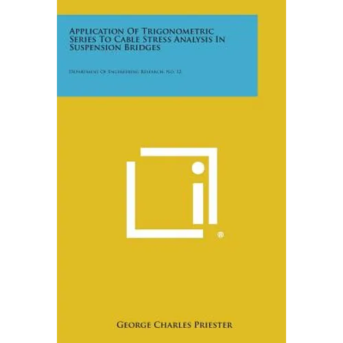 Application of Trigonometric Series to Cable Stress Analysis in Suspension Bridges: Department of Engineering Research, No. 12