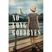 No Long Goodbyes