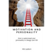 Motivation and Personality: How to understand your personality to change your life