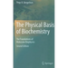 The Physical Basis of Biochemistry: The Foundations of Molecular Biophysics