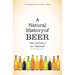 A Natural History of Beer