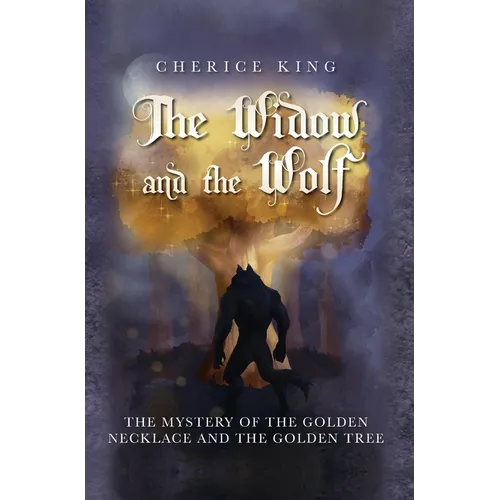 The Widow and the Wolf: The mystery of the golden necklace and the golden tree