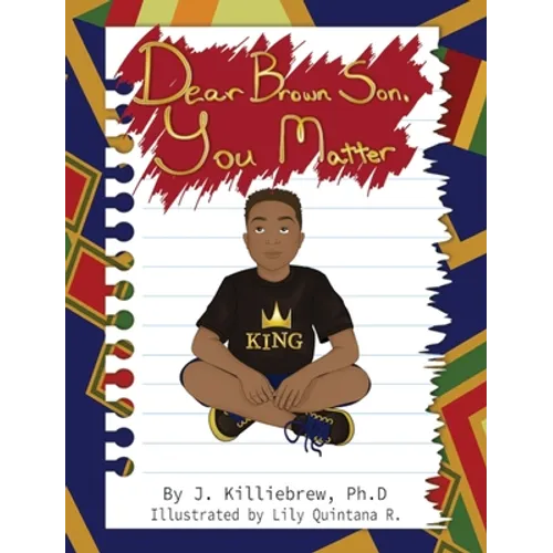 Dear Brown Son, You Matter
