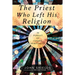 The Priest Who Left His Religion: In Pursuit of Cosmic Spirituality