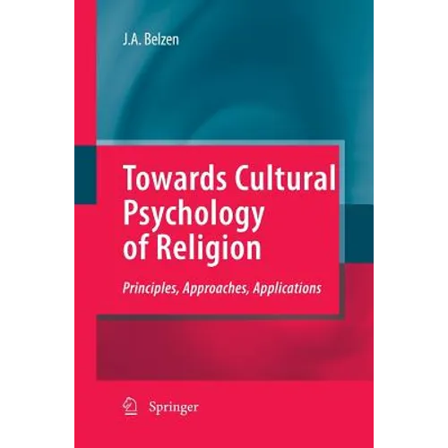Towards Cultural Psychology of Religion: Principles, Approaches, Applications