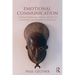 Emotional Communication: Countertransference analysis and the use of feeling in psychoanalytic technique
