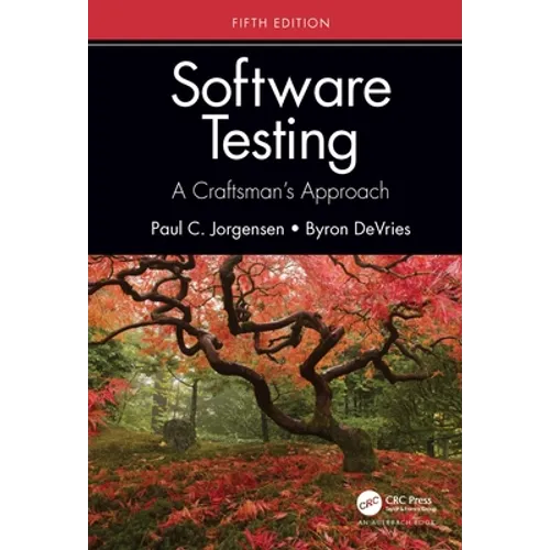 Software Testing: A Craftsman's Approach, Fifth Edition